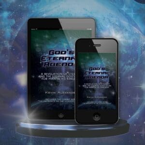 God's Eternal Agenda by Kevin Alexander, End-Time Harvesters Publishing & Productions